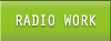 RADIO WORK